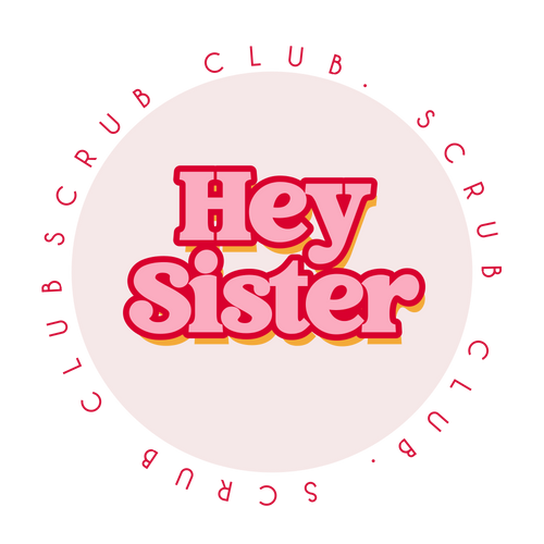 Hey Sister Scrub Club